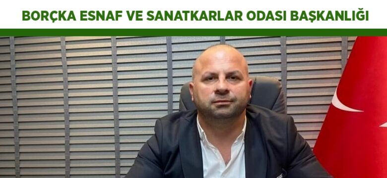 Borçka Esnaf ve Sanatkarlar Odası Başkanlığından Faiz artışına tepki