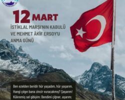 Korumalı: KAYMAKAM BÜYÜKKILIÇ’IN 12 MART İSTİKLAL MARŞI’NIN KABULÜ VE MEHMET AKİF ERSOY’U ANMA GÜNÜ MESAJI